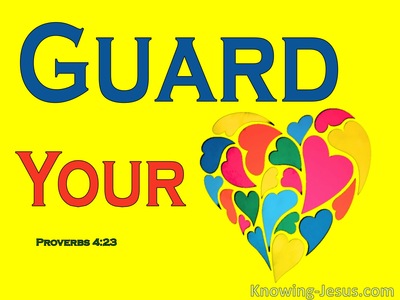 Proverbs 4:23 Guard Your Heart Above All Things (yellow)